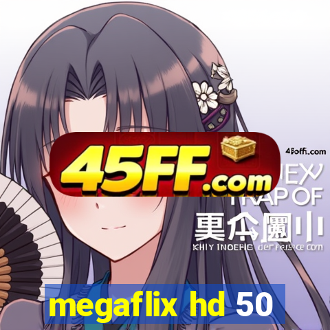 megaflix hd 50